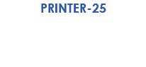 PRINTER-25 